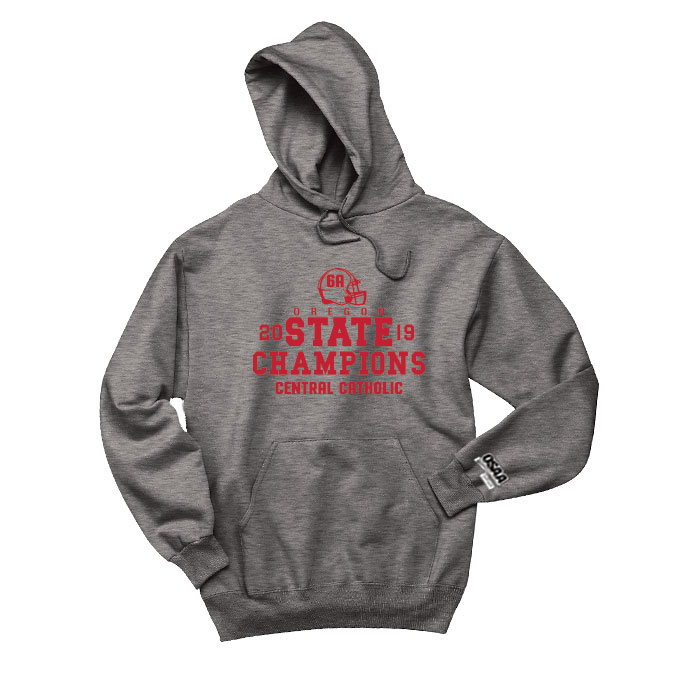 OSAA 2019 6A State Champions Football Hoodie - Central Catholic